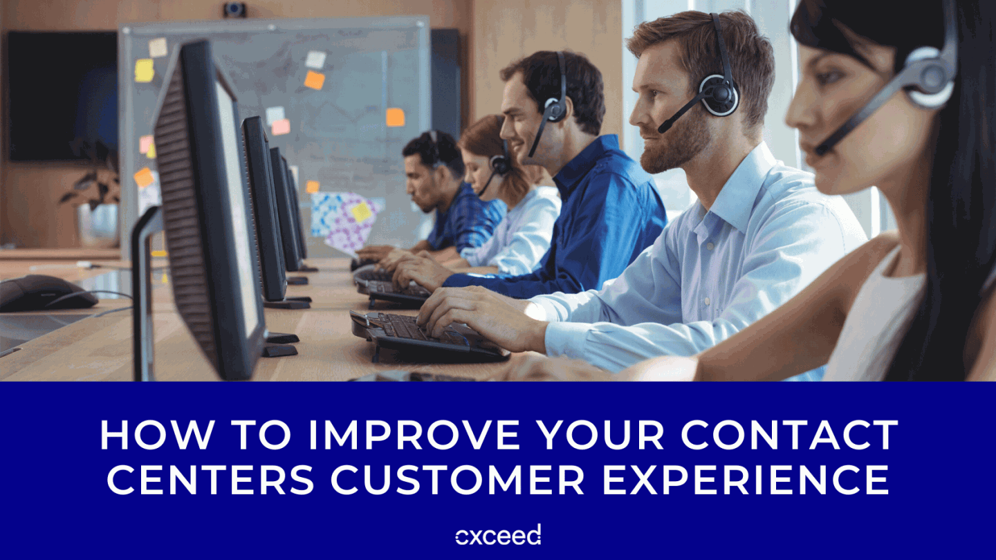 How to Improve Your Contact Centers Customer Experience
