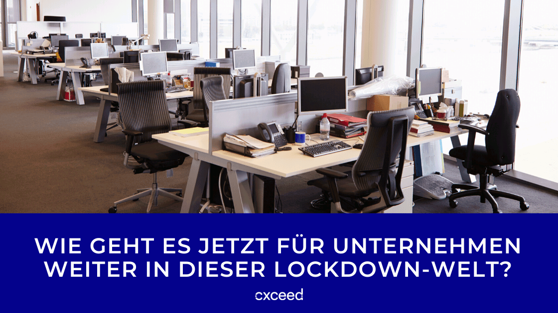 Wie geht es jetzt für Unternehmen weiter in dieser Lockdown-Welt?-2