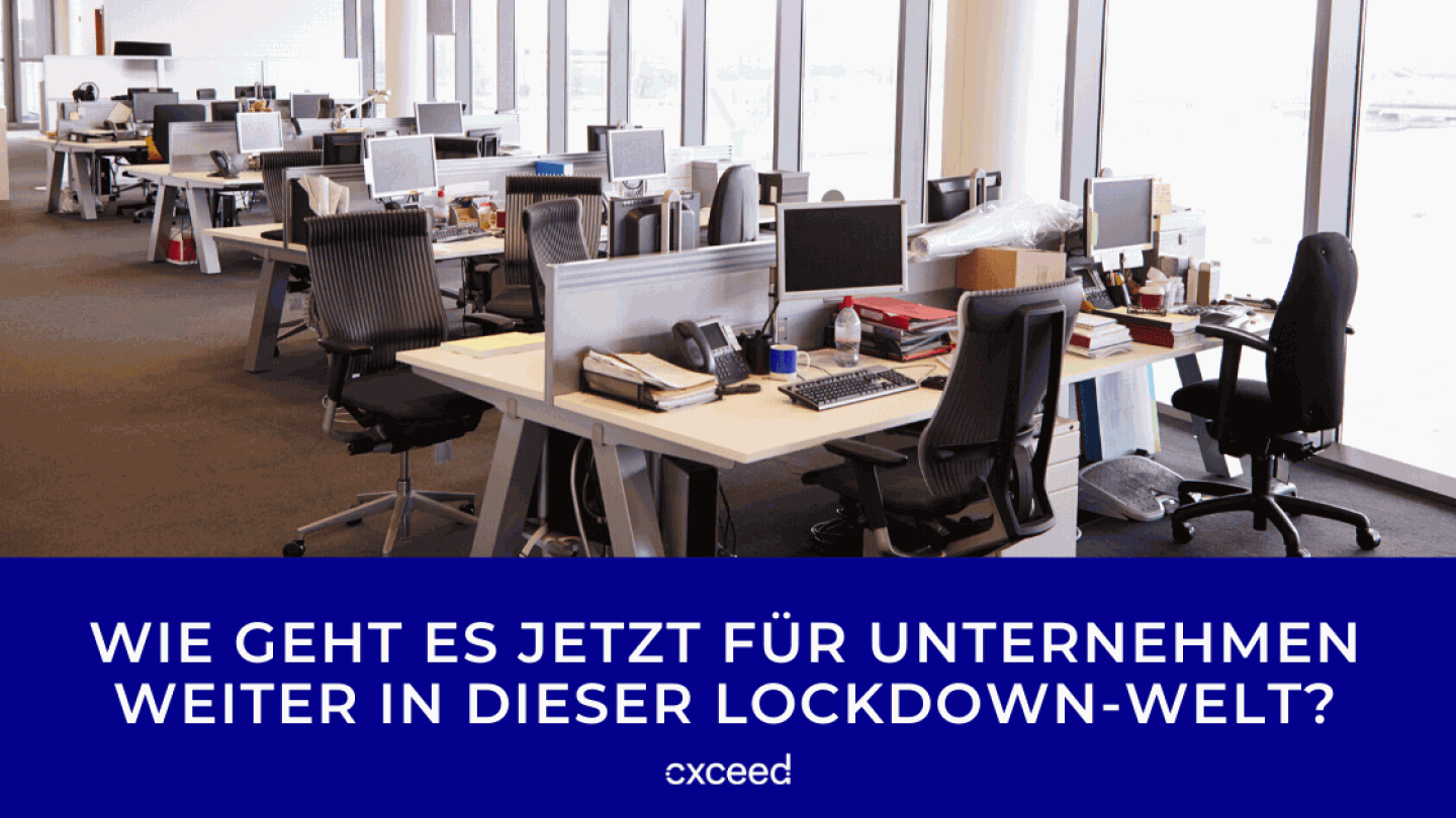 Wie geht es jetzt für Unternehmen weiter in dieser Lockdown-Welt?-2