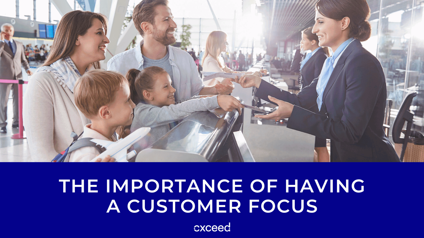 The Importance of Having a Customer Focus