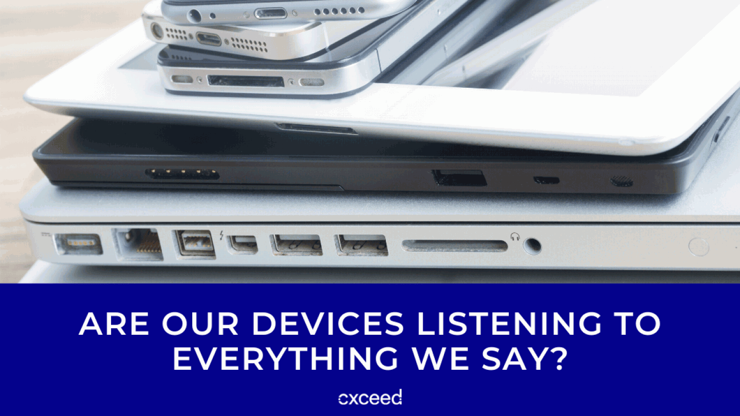 Are Our Devices Listening To Everything We Say_