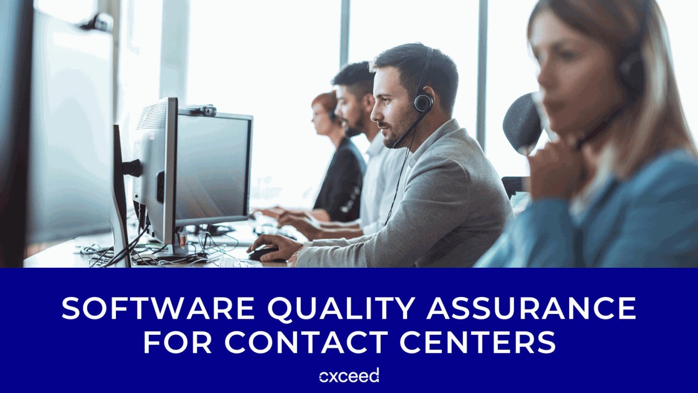 Software Quality Assurance for Contact Centers